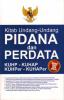 Kitab Undang undang Pidana dan Perdata: KUHP - KUHAP - KUHPer - KUHAPer